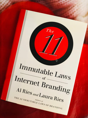 The 11 Immutable Laws of Internet Branding- By Al Ries and Laura Ries