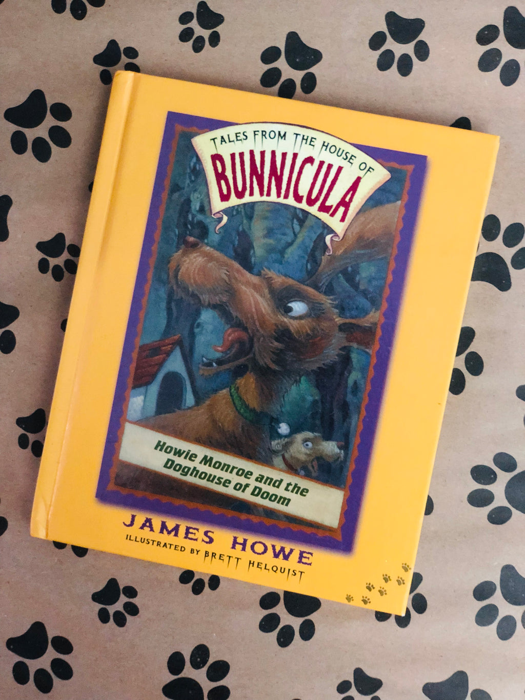 Tales From The House Of Bunnicula; Howie Monroe and the Doghouse Of Doom- By James Howe