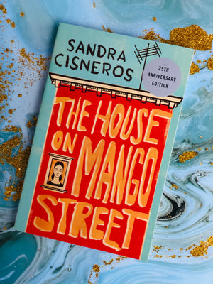 The House On Mango Street by Sandra Cisneros