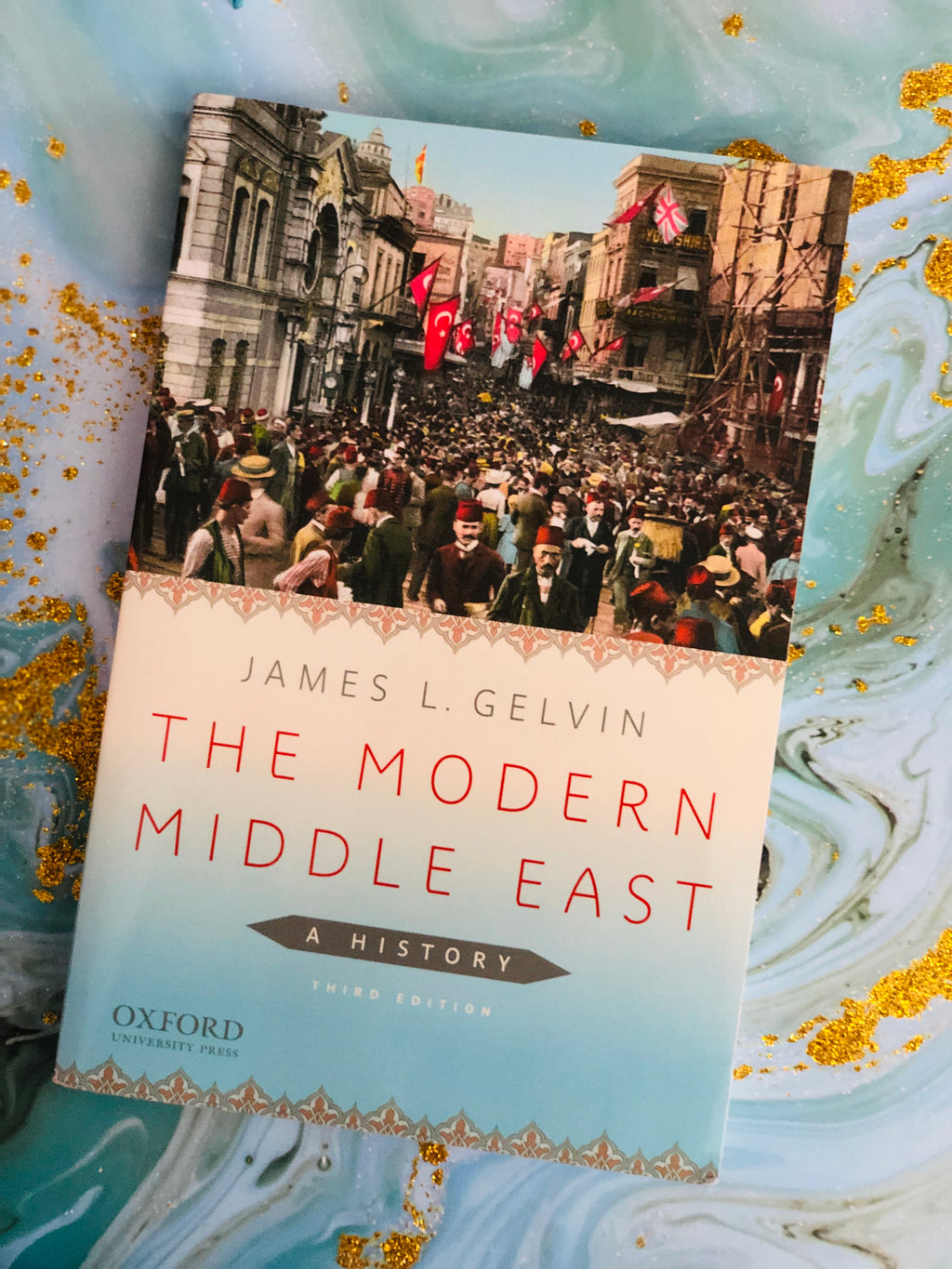 The Modern Middle East- By James L. Gelvin