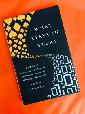 What Stays In Vegas by Adam Tanner