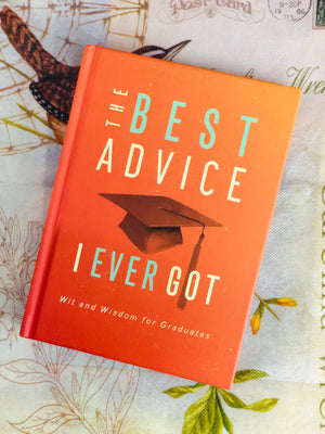 The Best Advice I Ever Got