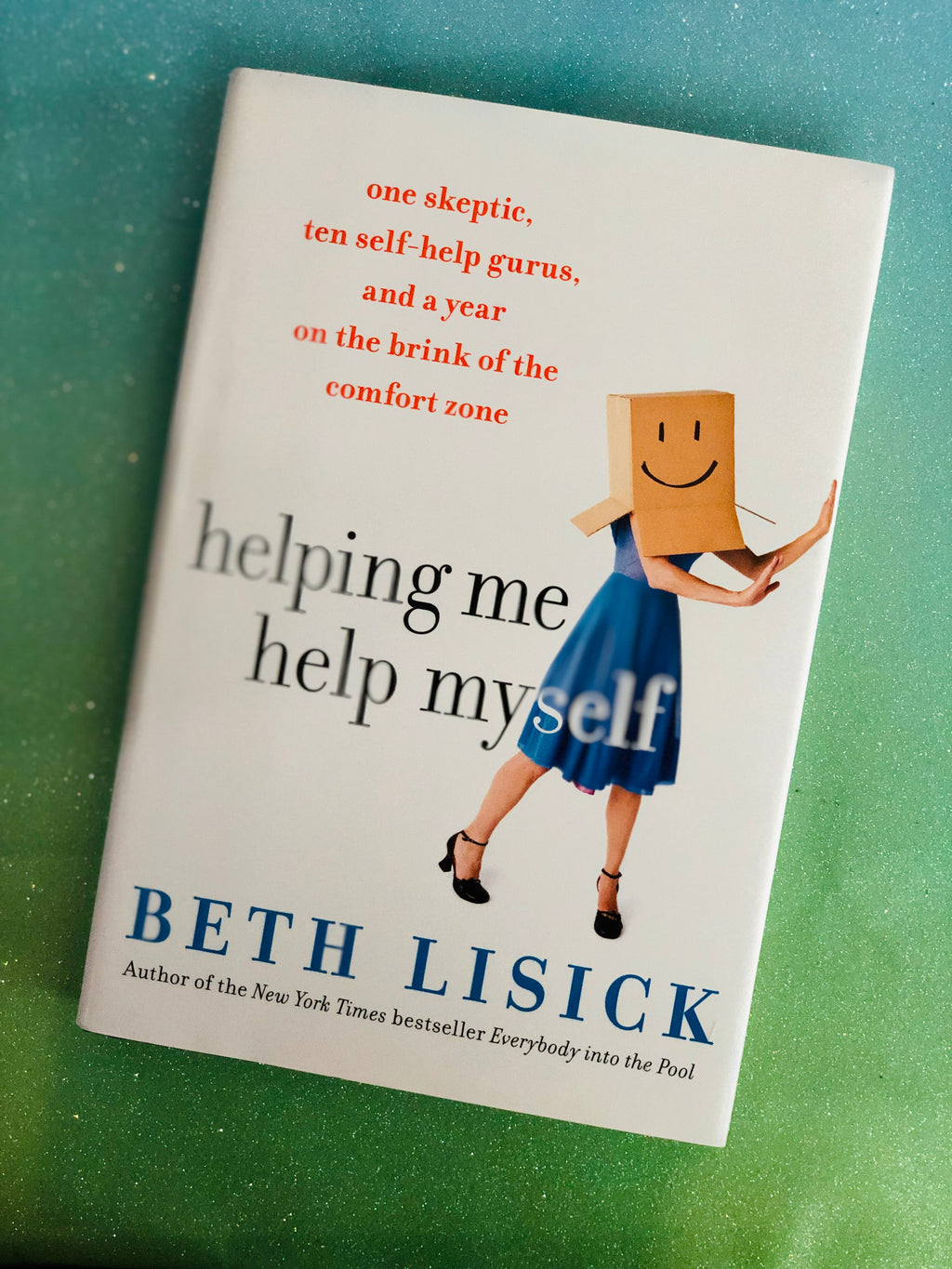 Helping Me Help Myself- By Beth Lisick