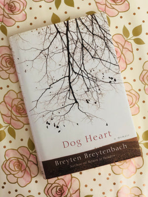 Dog Heart- By Breyten Breytenbach