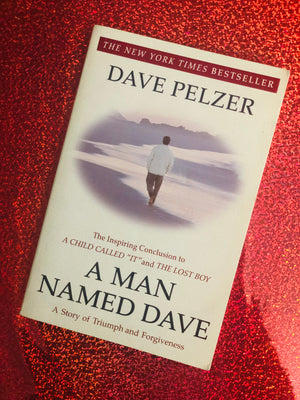 A Man Named Dave- By Dave Pelzer