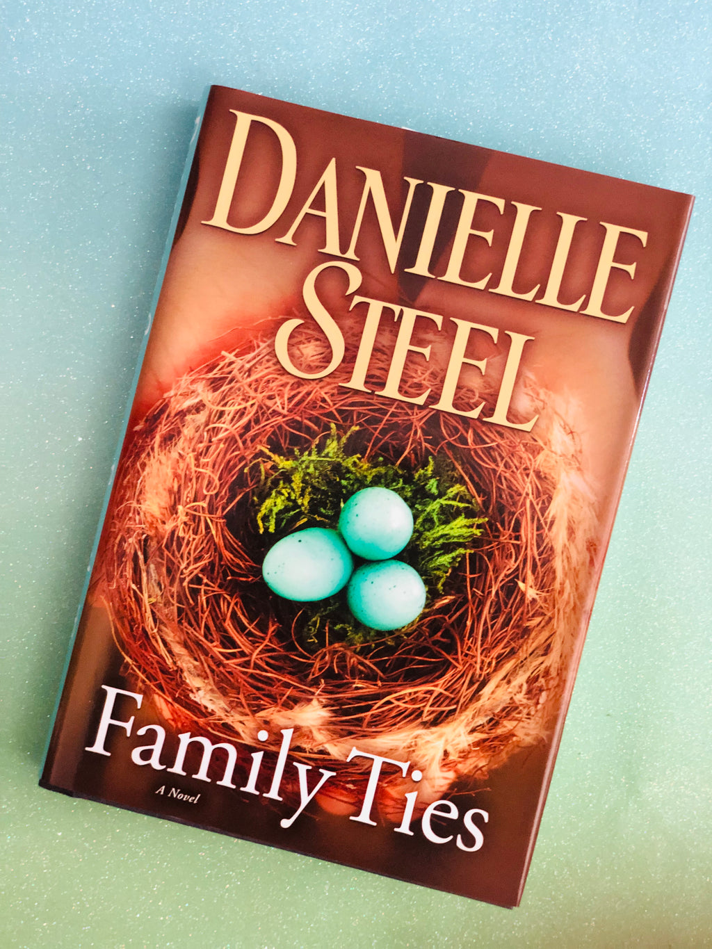 Family Ties- By Danielle Steel