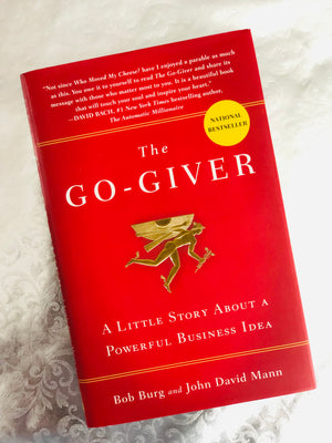 The Go-Giver- By Bob Burg and John David Mann