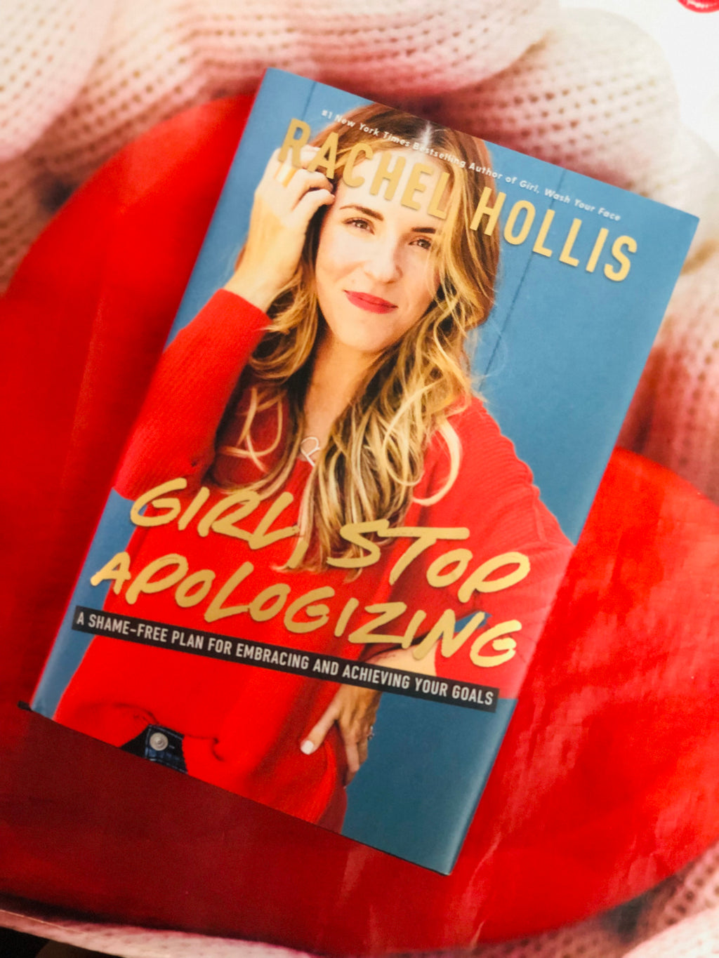 Girl Stop Apologizing- By Rachel Hollis