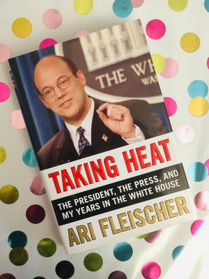 Taking Heat by Ari Fleischer