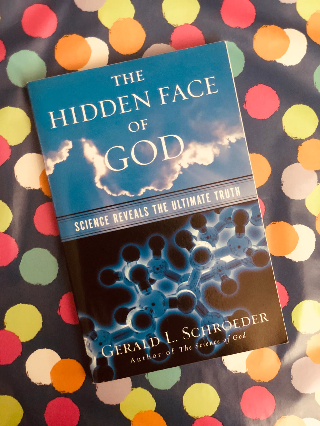 The Hidden Face Of God- By Gerald L. Schroeder