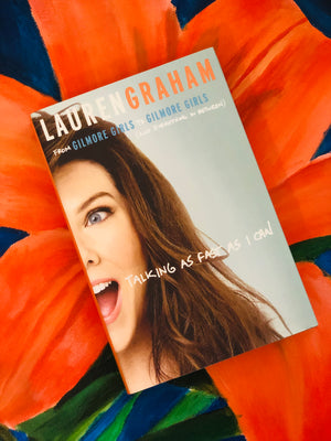 Talking As Fast As I Can by Lauren Graham