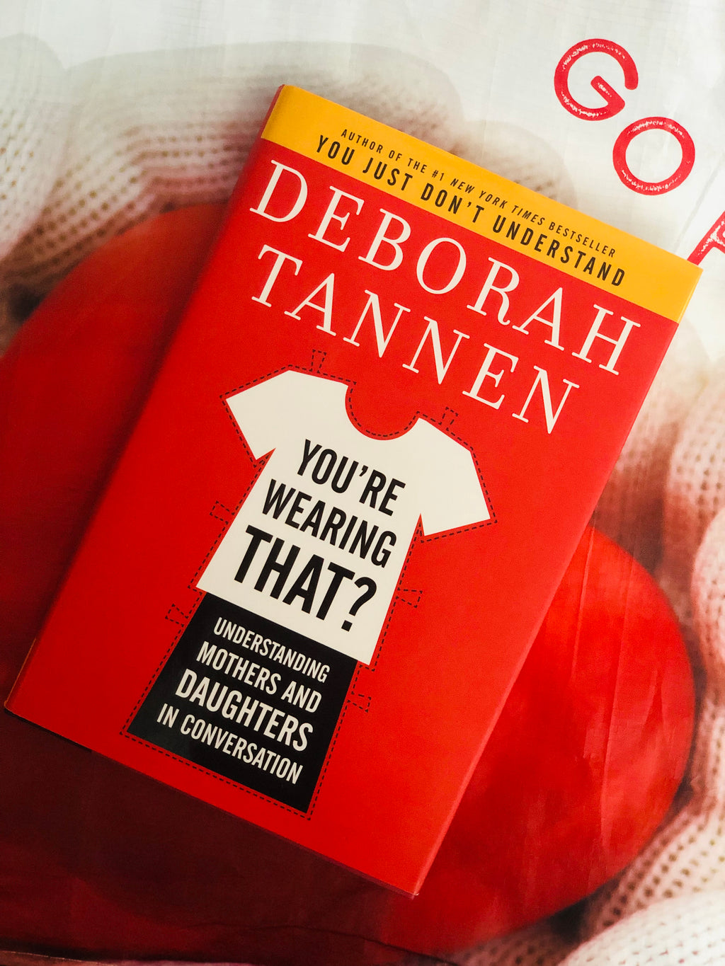 You're Wearing That? Understanding Mothers and Daughters In Conversation- By Deborah Tannen
