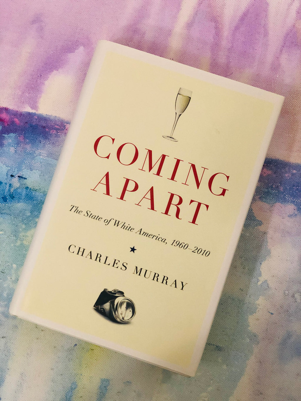 Coming Apart, The State Of White America, 1960-2010- By Charles Murray
