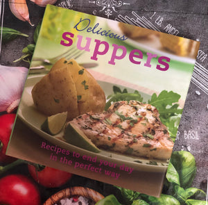 Delicious Suppers: Recipes to End Your Day in the Perfect Way
