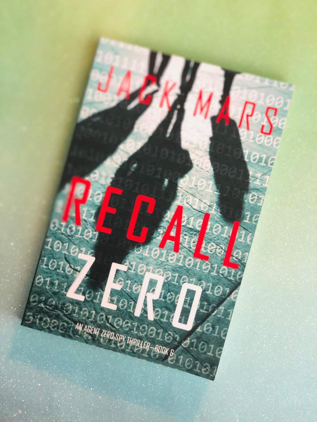 Recall Zero, An Agent Zero Spy Thriller -Book 6