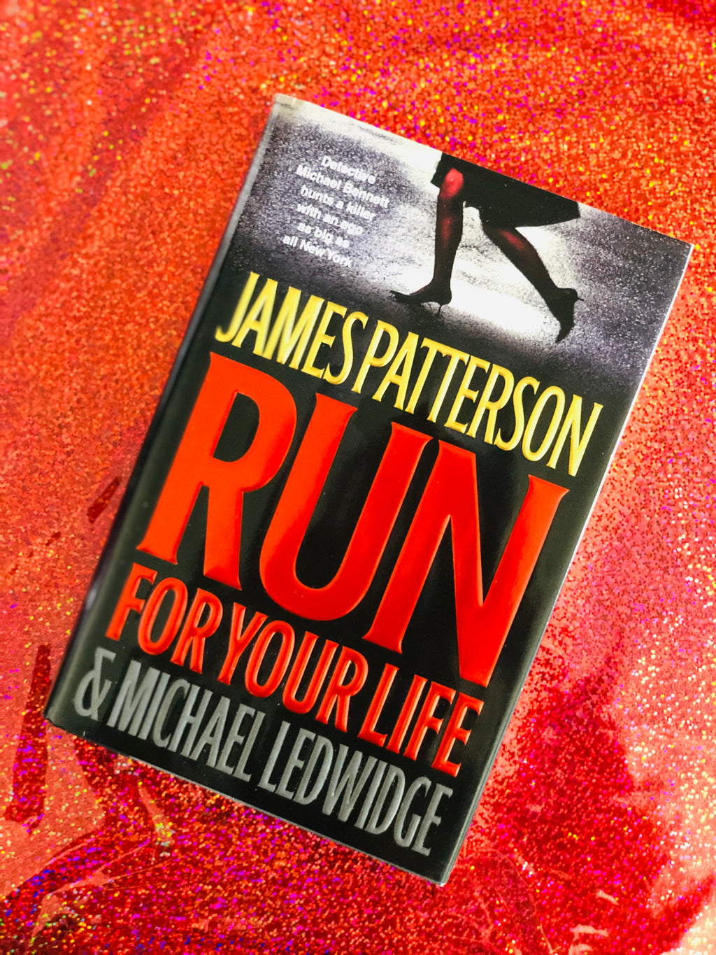 Run For Your Life- By James Patterson and Michael Ledwidge