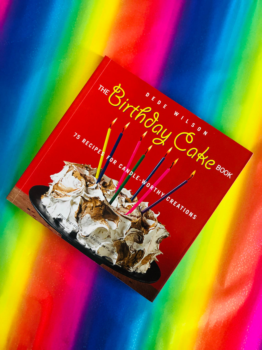 The Birthday Cake Book- By Dede Wilson