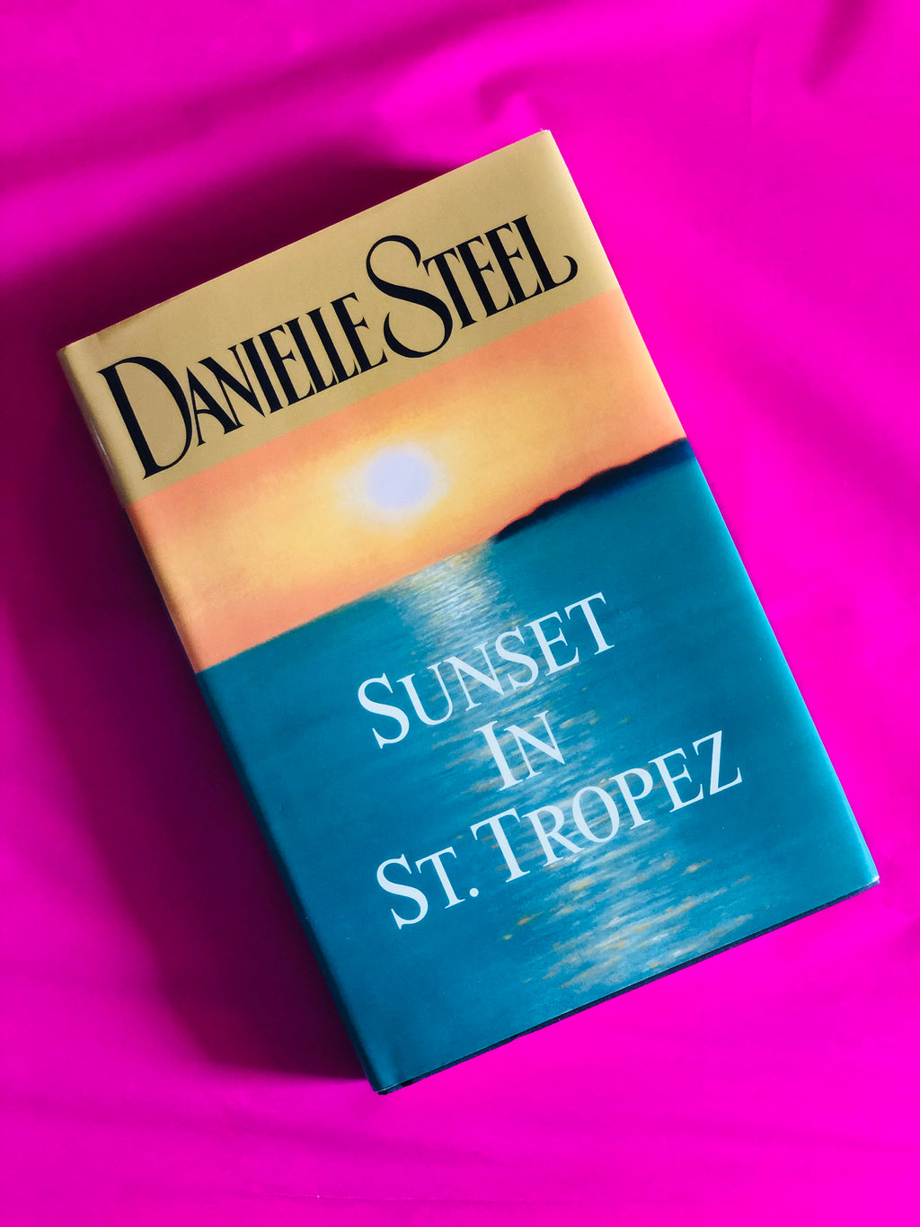 Sunset In St. Tropez- By Danielle Steel