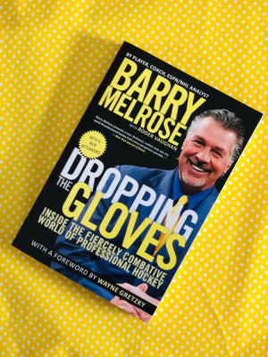 Dropping The Gloves-By Barry Melrose with Roger Vaughan