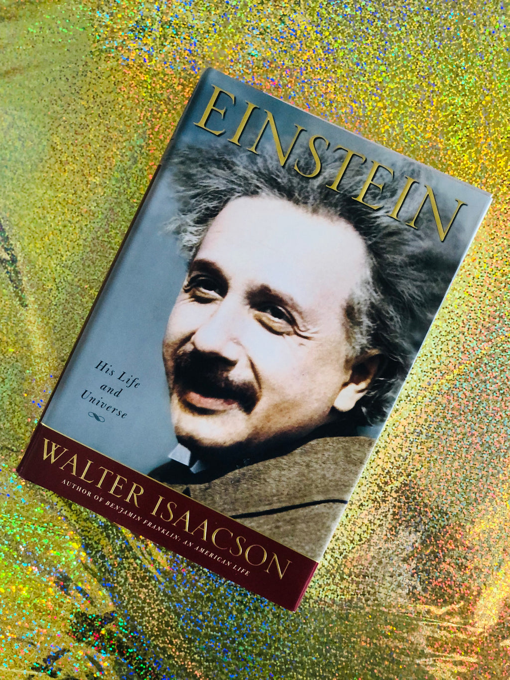 Einstein, His Life and Universe- By Walter Isaacson