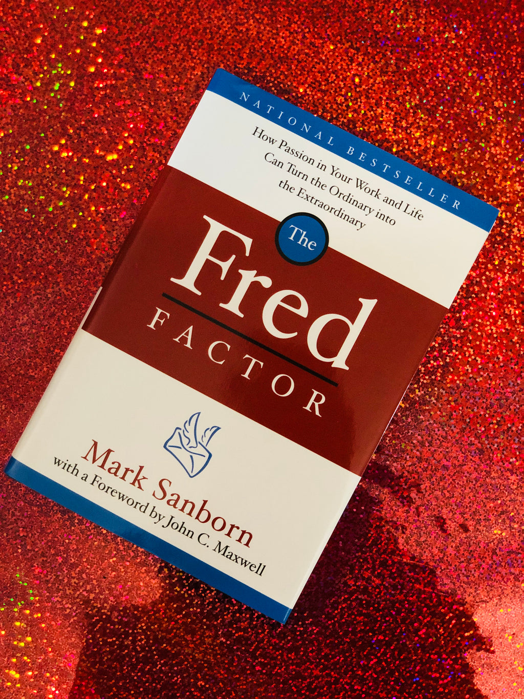 The Fred Factor- By Mark Sanborn