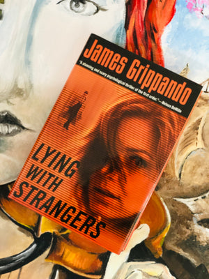 Lying With Strangers- By James Grippando