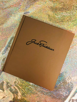 Memories And Mementos From Golf's Golden Bear- By Jack Nicklaus