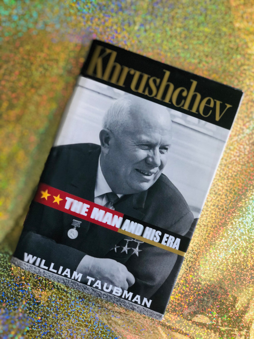 Khrushchev: The Man And His Era- By William Taubman