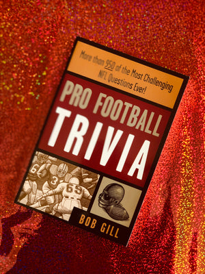 Pro Football Trivia- By Bob Gill