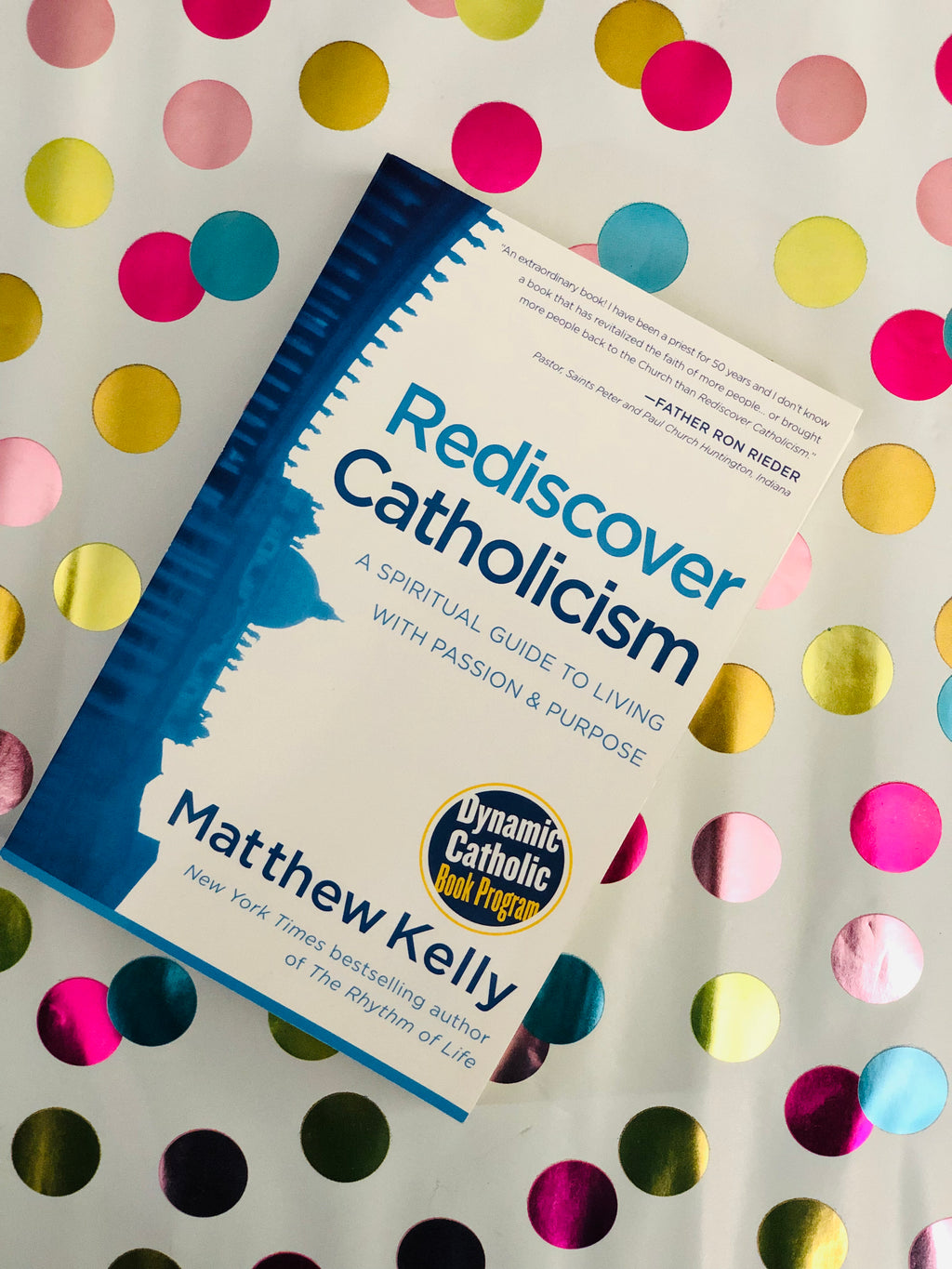 Rediscover Catholicism- By Mathew Kelly