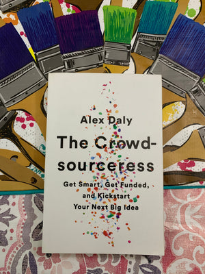 The Crowdsourceress- By Alex Daly