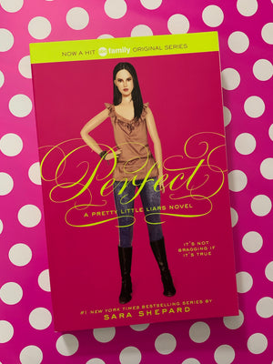 Perfect: A Pretty Little Liars Novel- By Sara Shepard