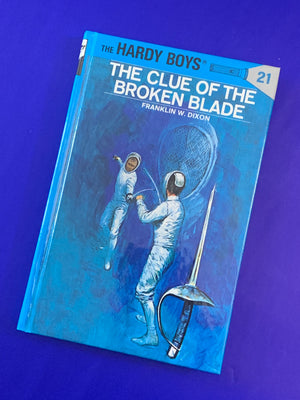 The Hardy Boys #21: The Clue of the Broken Blade- By Franklin W. Dixon