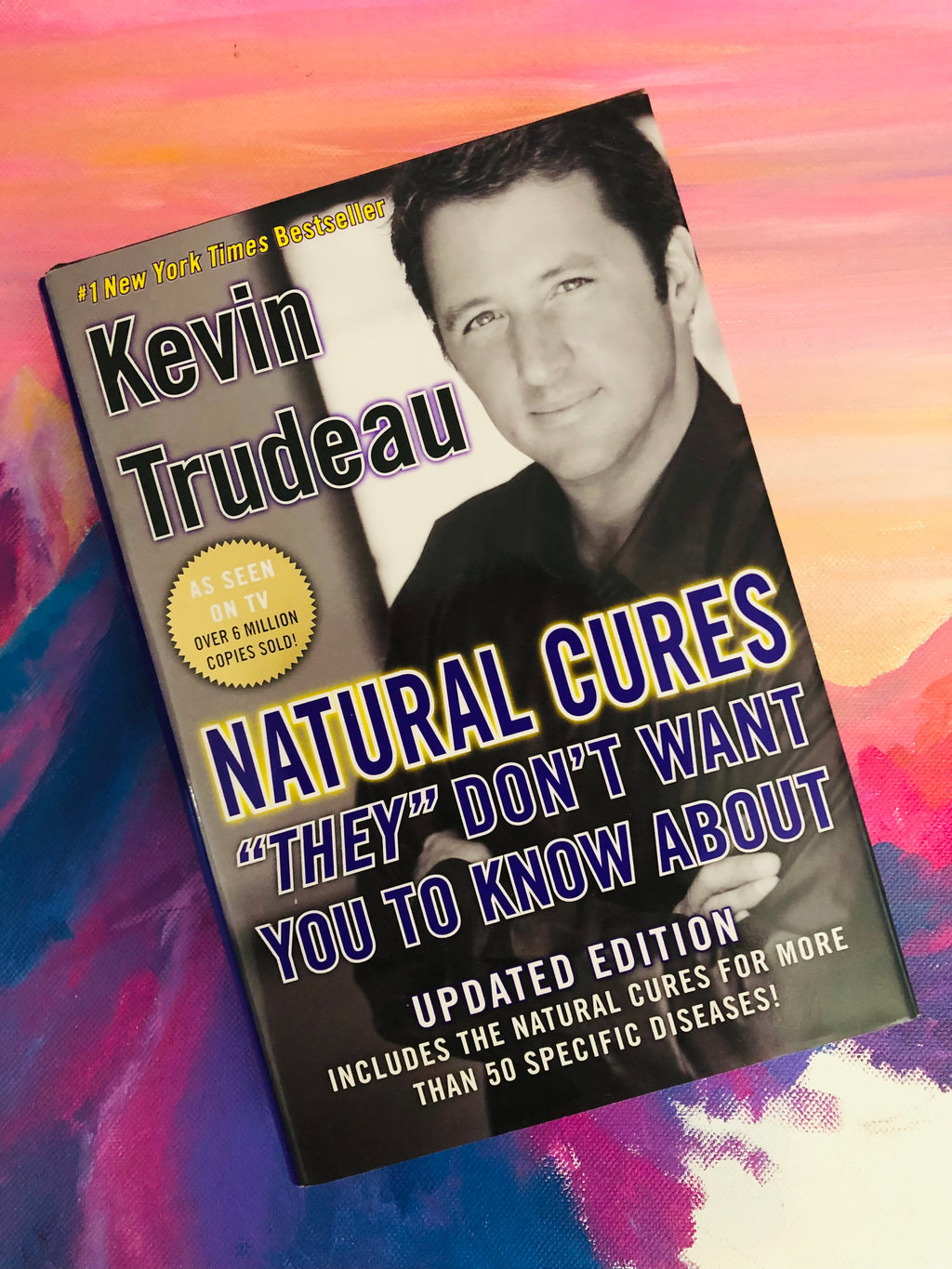 Natural Cures “They” Don’t Want You to Know About- By Kevin Trudeau