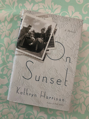 On Sunset- By Kathryn Harrison