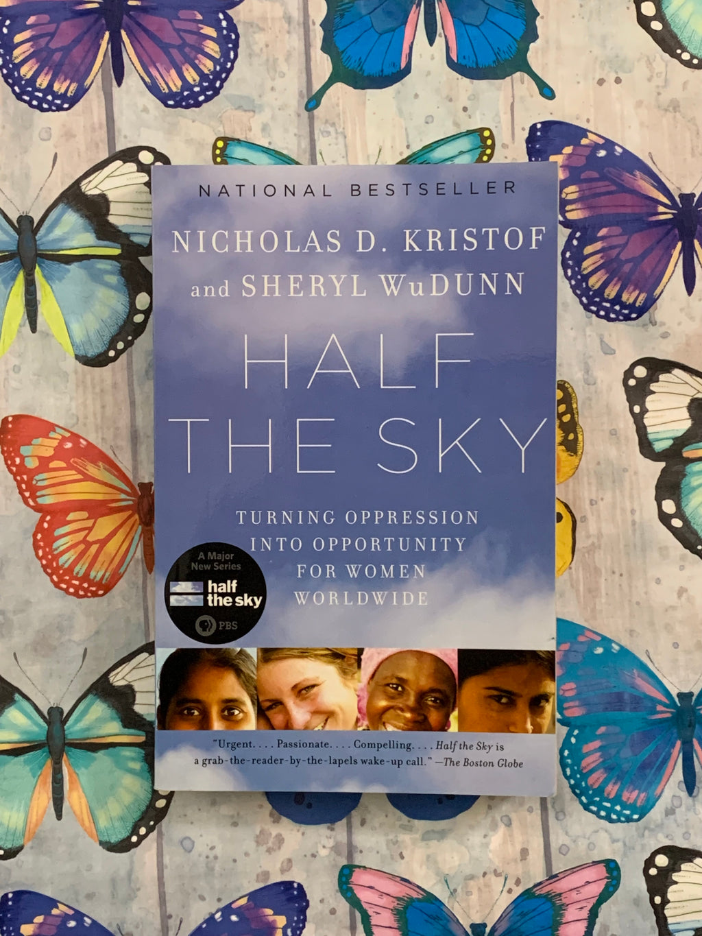 Half the Sky: Turning Oppression Into Opportunity for Women- By Nicholas D Kristof and Sheryl WuDunn