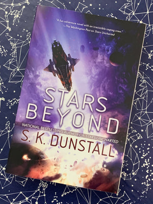 Stars Beyond- By S.K. Dunstall