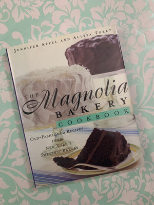The Magnolia Bakery Cookbook- By Jennifer Appel and Allysa Torey