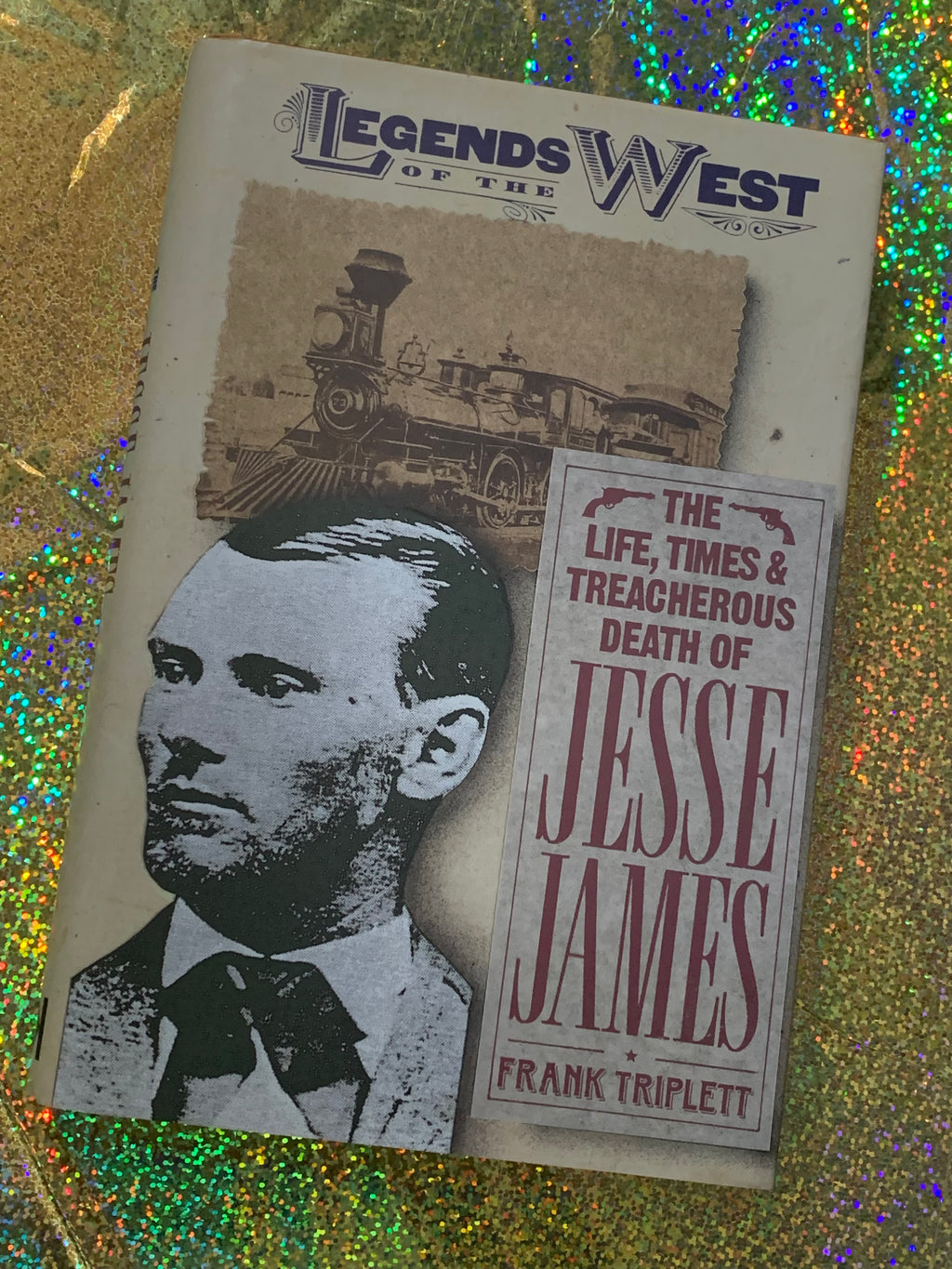 The Life, Times & Treacherous Death of Jesse James- By Frank Triplett
