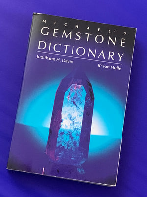Michael's Gemstone Dictionary- By Judithann H. David and JP Van Hulle