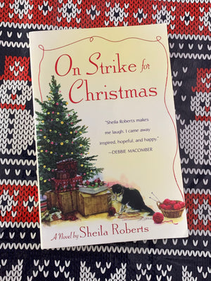 On Strike for Christmas- By Sheila Roberts