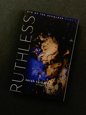 Ruthless- By Sarah Tarkoff
