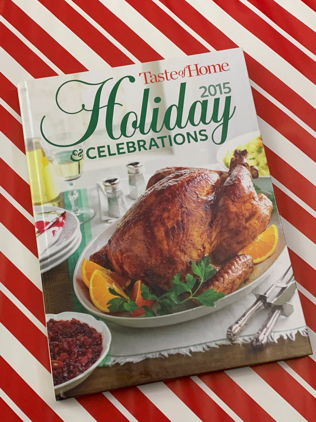 Taste of Home: Holiday & Celebrations 2015