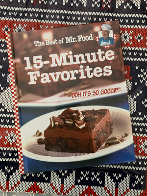 The Best of Mr. Food: 15-Minute Favorites