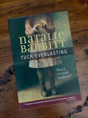 Tuck Everlasting- By Natalie Babbitt