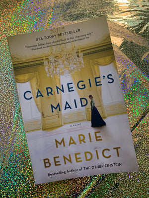 Carnegie's Maid- By Marie Benedict