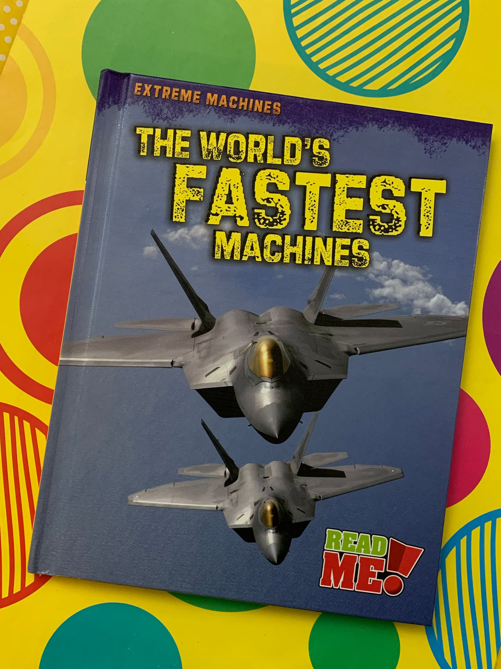 The World's Fastest Machines: Extreme Machines