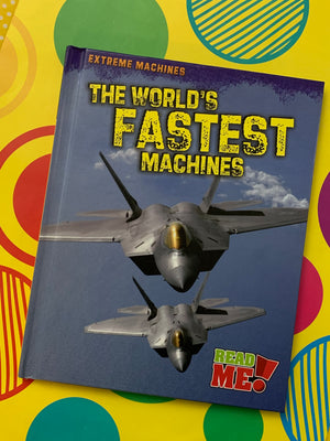 The World's Fastest Machines: Extreme Machines