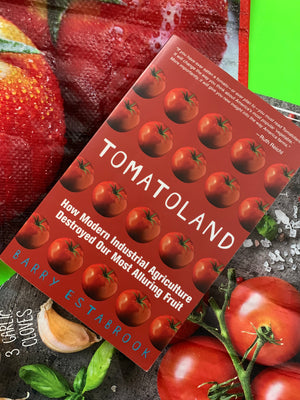 Tomatoland: How Modern Industrial Agriculture Destroyed Our Most Alluring Fruit- By Barry Estabrook