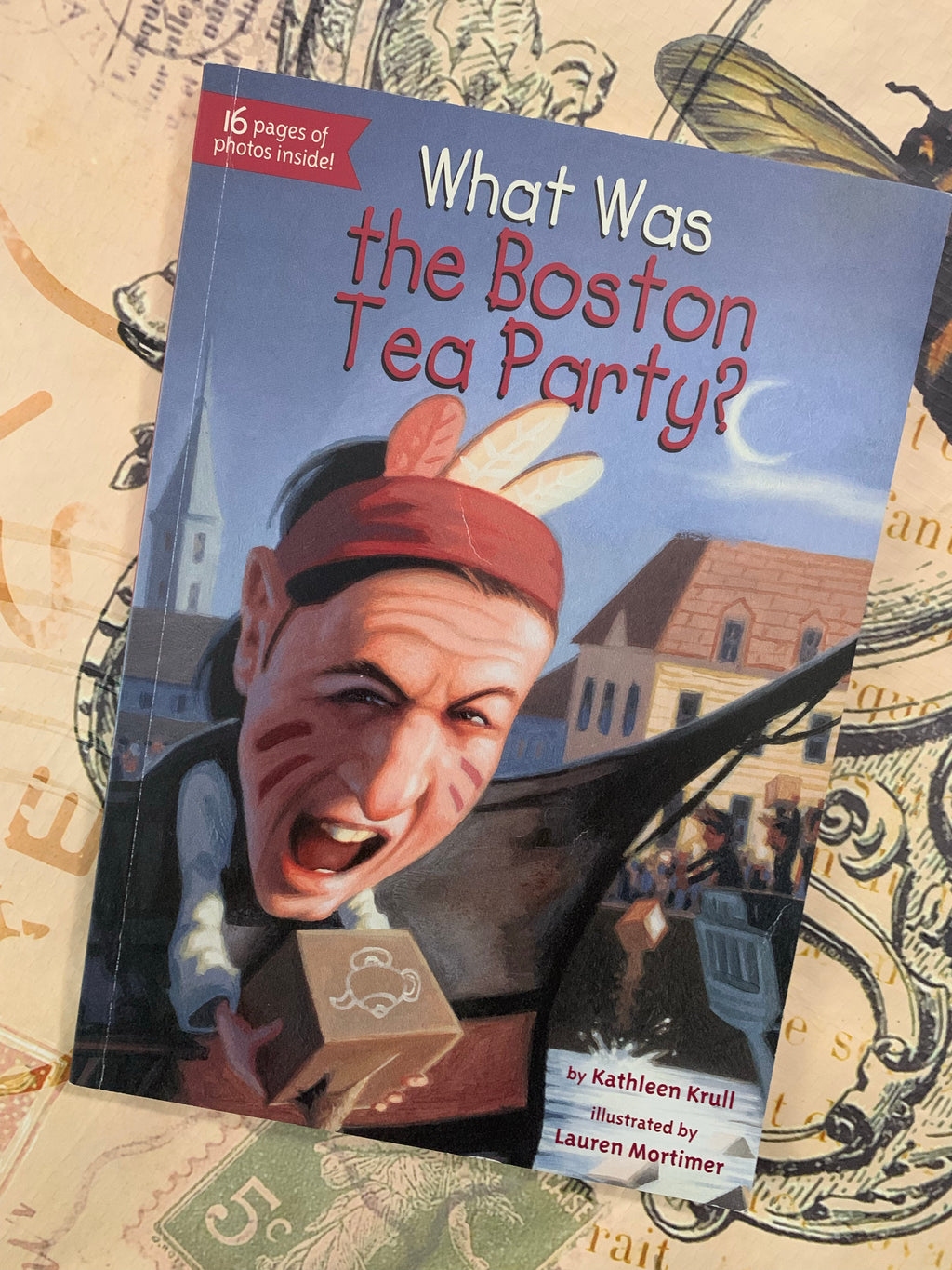 What Was the Boston Tea Party?- By Kathleen Krull